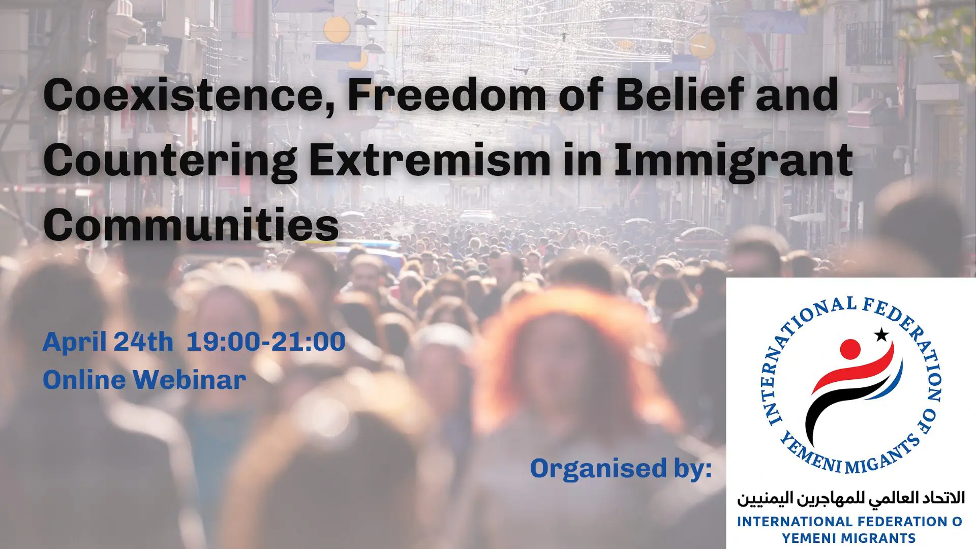 Coexistence, Freedom of Belief and Countering Extremism in Immigrant Communities